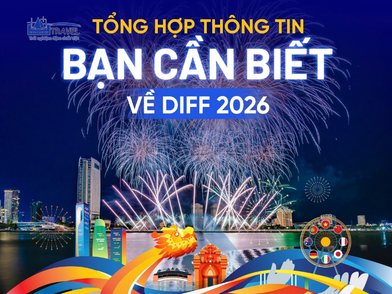 TRỌN BỘ KINH NGHIỆM ĐI LỄ HỘI PHÁO HOA ĐÀ NẴNG 2026 TỪ A - Z.
